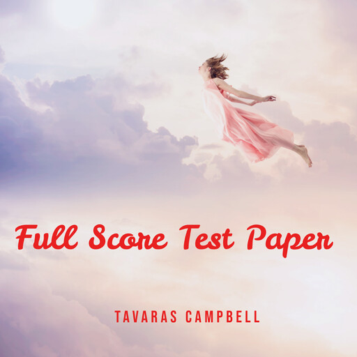 Full Score Test Paper, Tavaras Campbell