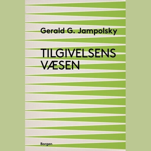 Tilgivelsens væsen, Gerald G.Jampolsky