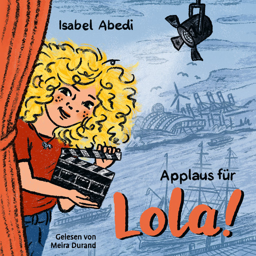 Applaus für Lola! - Lola, Band 4 (Unabridged), Isabel Abedi