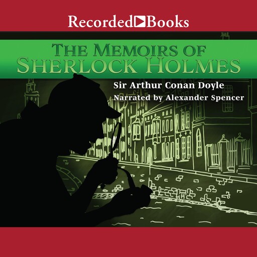 The Memoirs of Sherlock Holmes, Arthur Conan Doyle