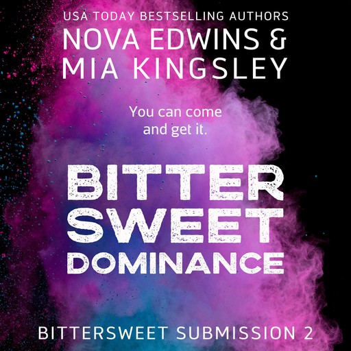 Bittersweet Dominance, Nova Edwins, Mia Kingsley