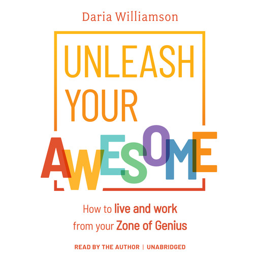 Unleash Your Awesome, Daria Williamson