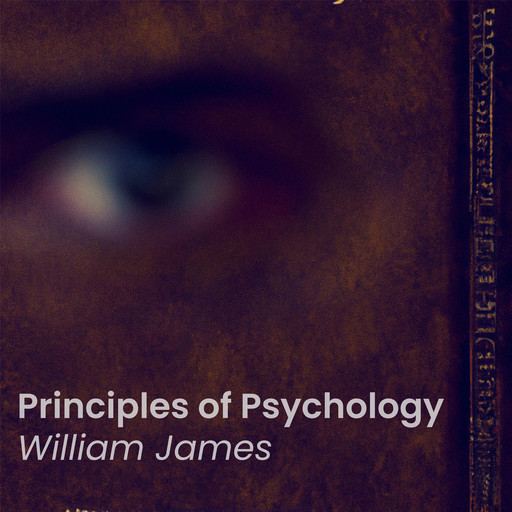 Principles of Psicology - William James, William James