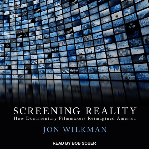 Screening Reality, Jon Wilkman