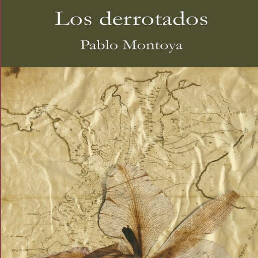 Los derrotados, Pablo Montoya