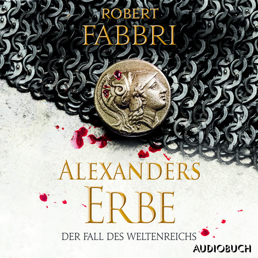 Alexanders Erbe: Der Fall des Weltenreichs, Robert Fabbri