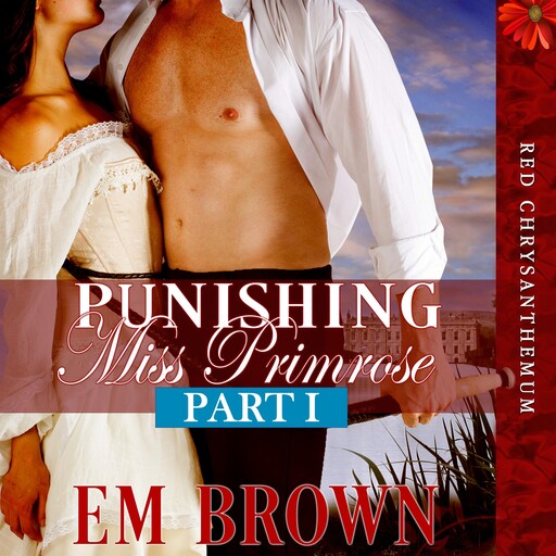 Punishing Miss Primrose, Part I, Em Brown