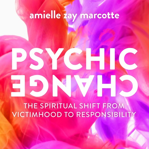 Psychic Change, Amielle Zay Marcotte
