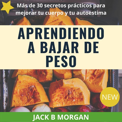 Aprendiendo a Bajar de Peso, Jack B Morgan