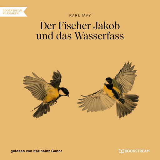 Der Fischer Jakob und das Wasserfass (Ungekürzt), Karl May