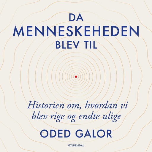 Da menneskeheden blev til, Oded Galor