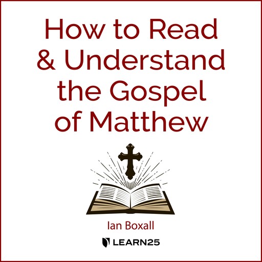 How to Read and Understand the Gospel of Matthew, Ian Boxall