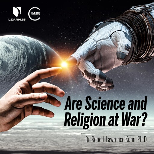 Are Science and Religion at War?, Robert Lawrence Kuhn