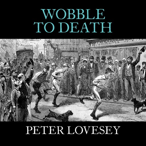 Wobble to Death, Peter Lovesey