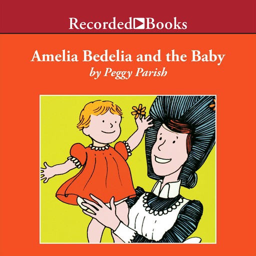 Amelia Bedelia and the Baby, Peggy Parish