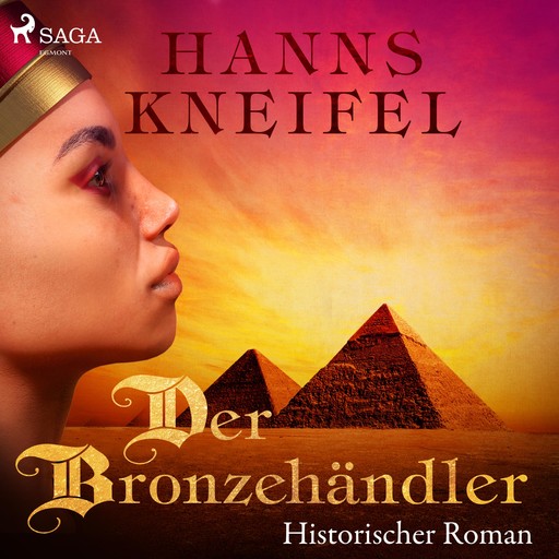 Der Bronzehändler - Historischer Roman (Ungekürzt), Hanns Kneifel