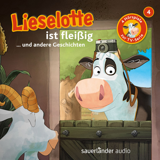 Lieselotte Filmhörspiele, Folge 4: Lieselotte ist fleißig (Vier Hörspiele), Alexander Steffensmeier, Fee Krämer