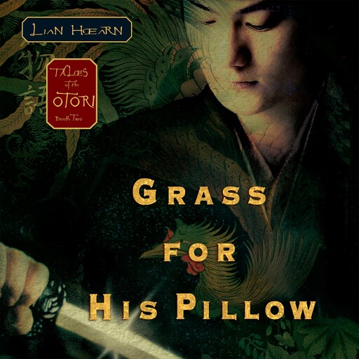 Grass for His Pillow, Lian Hearn