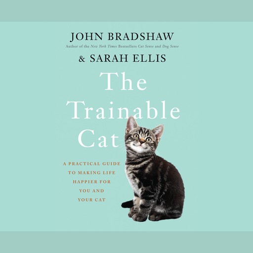 The Trainable Cat, John Bradshaw, Sarah Elise