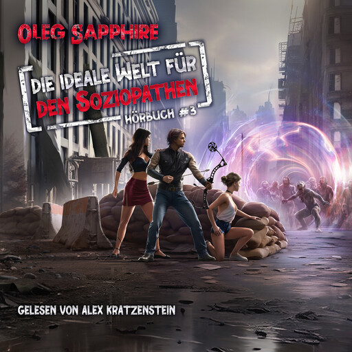 Die ideale Welt für den Soziopathen (Buch 3), Oleg Sapphire