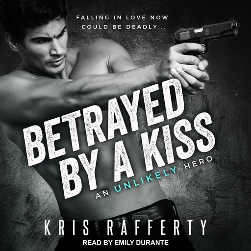 Betrayed by a Kiss, Kris Rafferty