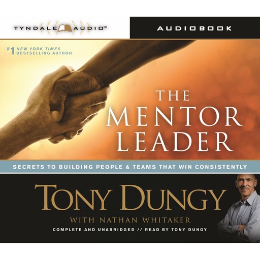 The Mentor Leader, Tony Dungy, Nathan Whitaker, Jim Caldwell
