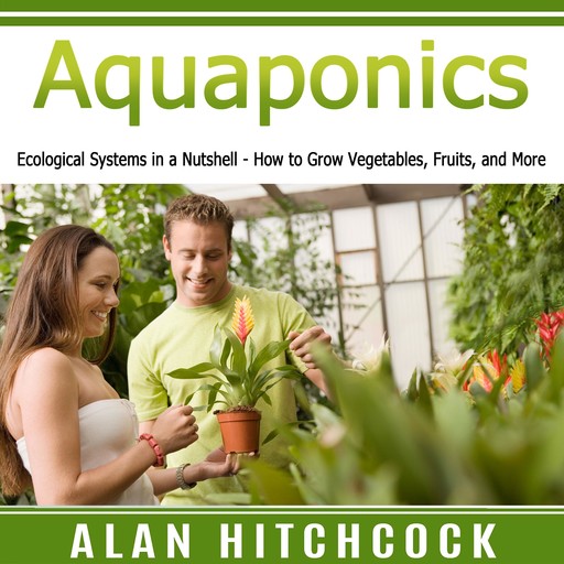 Aquaponics, Alan Hitchcock