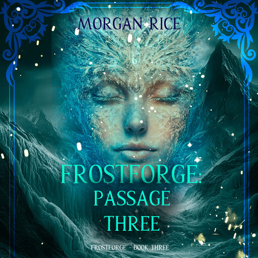 Frostforge: Passage Three (Book Three of the Frostforge Series), Morgan Rice