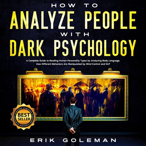 How to Analyze People with Dark Psychology, Erik Goleman