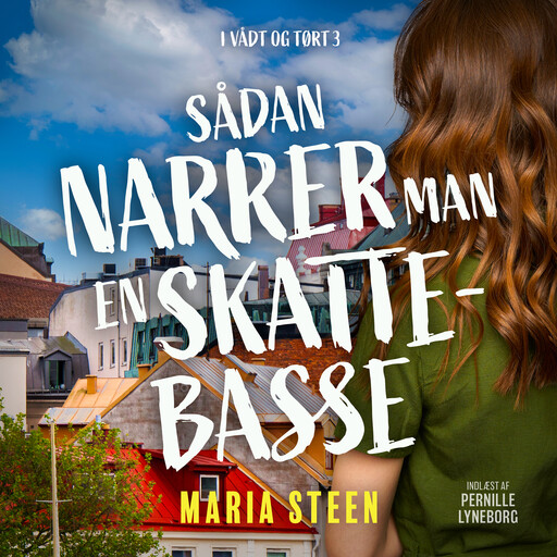 Sådan narrer man en skattebasse, Maria Steen