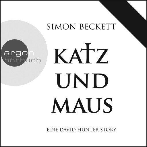 Katz und Maus - Eine David Hunter Story (Ungekürzte Fassung), Simon Beckett