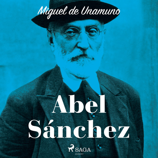 Abel Sánchez, Miguel de Unamuno