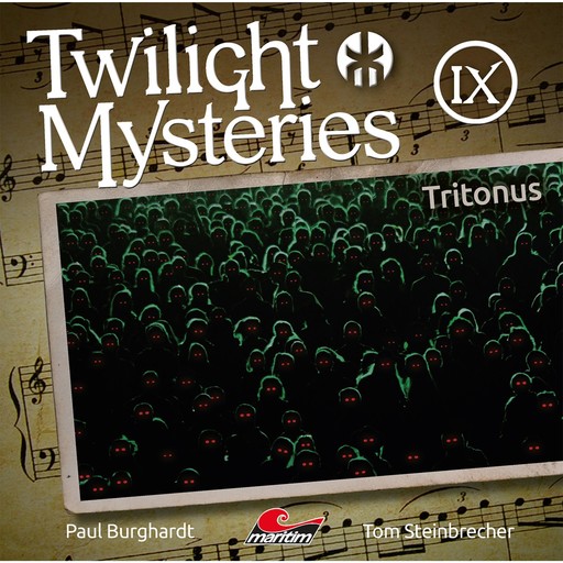 Twilight Mysteries, Die neuen Folgen, Folge 9: Tritonus, Tom Steinbrecher, Erik Albrodt, Paul Burghardt
