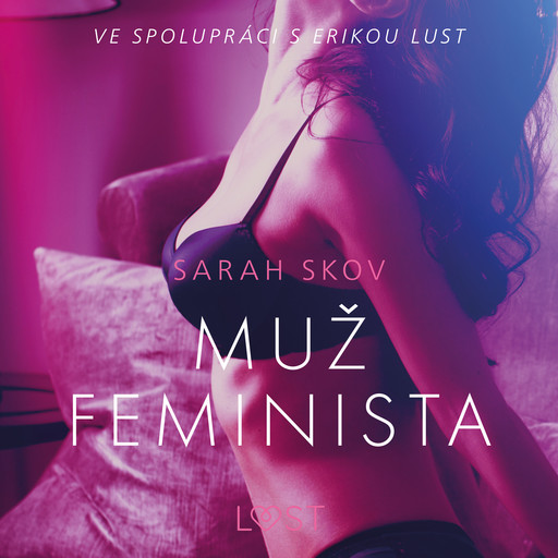 Muž feminista – Erotická povídka, Sarah Skov