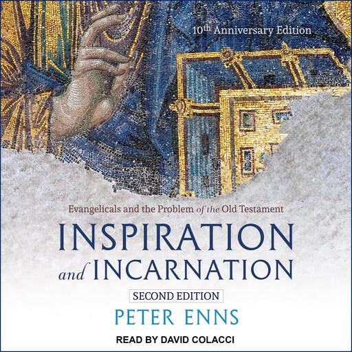 Inspiration and Incarnation, Peter Enns