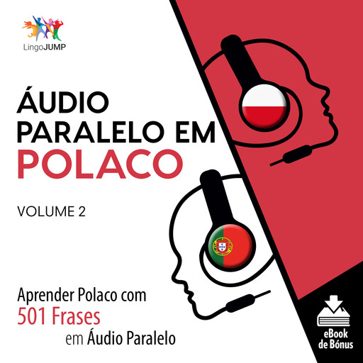 Áudio Paralelo em Polaco - Aprender Polaco com 501 Frases em Áudio Paralelo - Volume 2, Lingo Jump