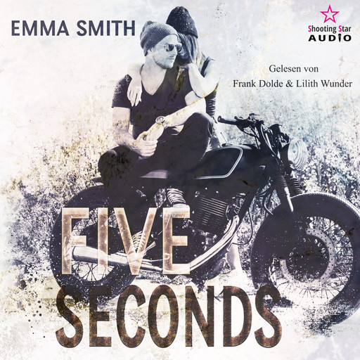 Five Seconds - MC-Chicago, Band 1 (ungekürzt), Emma Smith
