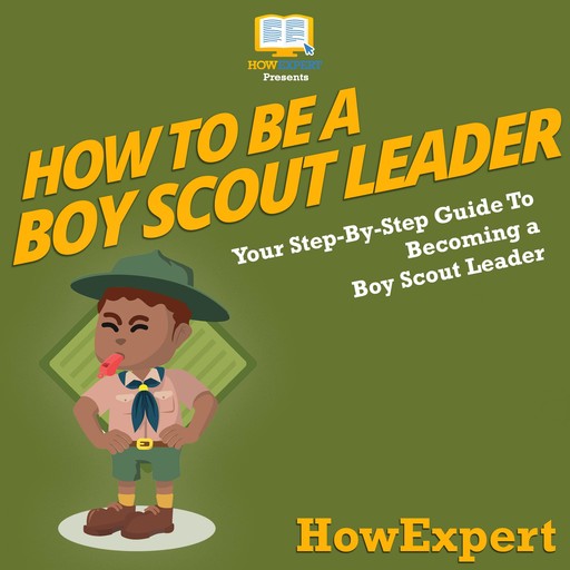 How To Be A Boy Scout Leader, HowExpert