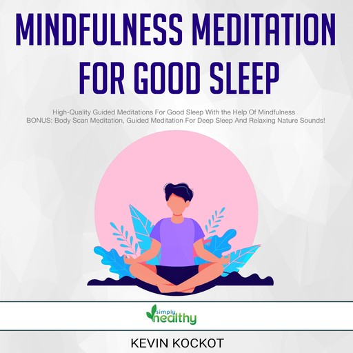 Mindfulness Meditation For Good Sleep, Kevin Kockot