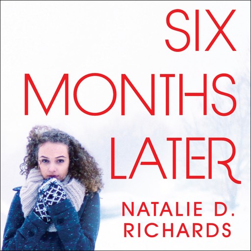 Six Months Later, Natalie Richards