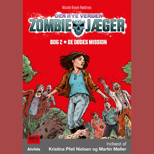 Zombie-jæger - Den nye verden 2: De dødes mission, Nicole Boyle Rødtnes
