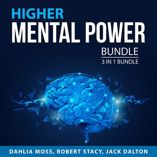 Higher Mental Power Bundle, 3 in 1 Bundle, Robert Stacy, Jack Dalton, Dahlia Moss