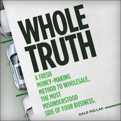 Whole Truth, Dale Pollak