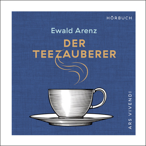 Der Teezauberer (Audiobook), Ewald Arenz
