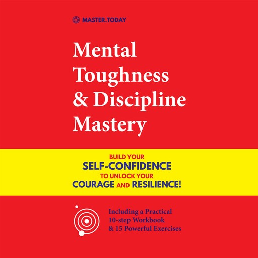 Mental Toughness & Discipline Mastery, Master Today, Roger Reed