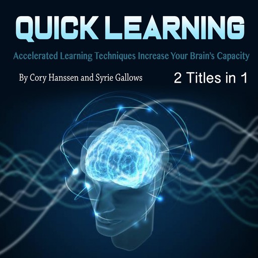 Quick Learning, Syrie Gallows, Cory Hanssen