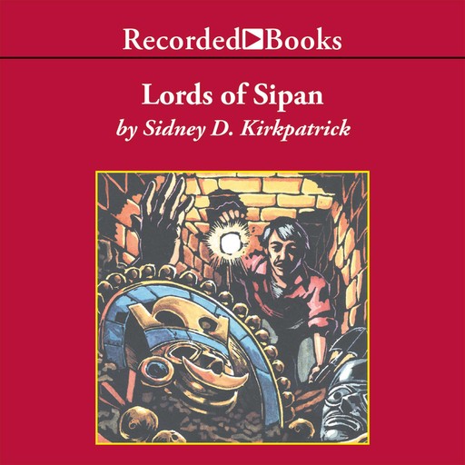 Lords of Sipan, Sidney Kirkpatrick