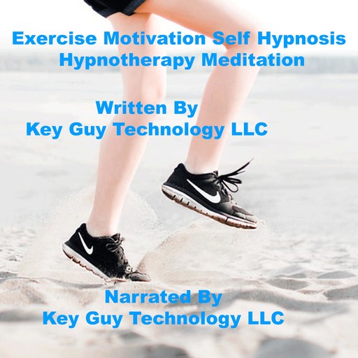 Exercise Motivation Self Hypnosis Hypnotherapy Meditation, Key Guy Technology LLC