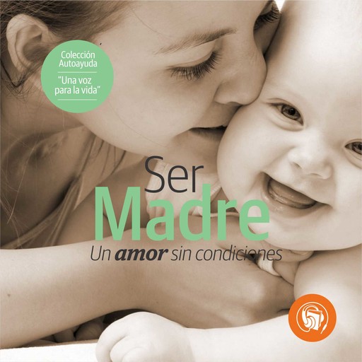 Ser Madre: Un amor sin condiciones, Curva Ediciones Creativas
