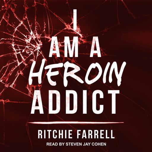 I Am A Heroin Addict, Ritchie Farrell